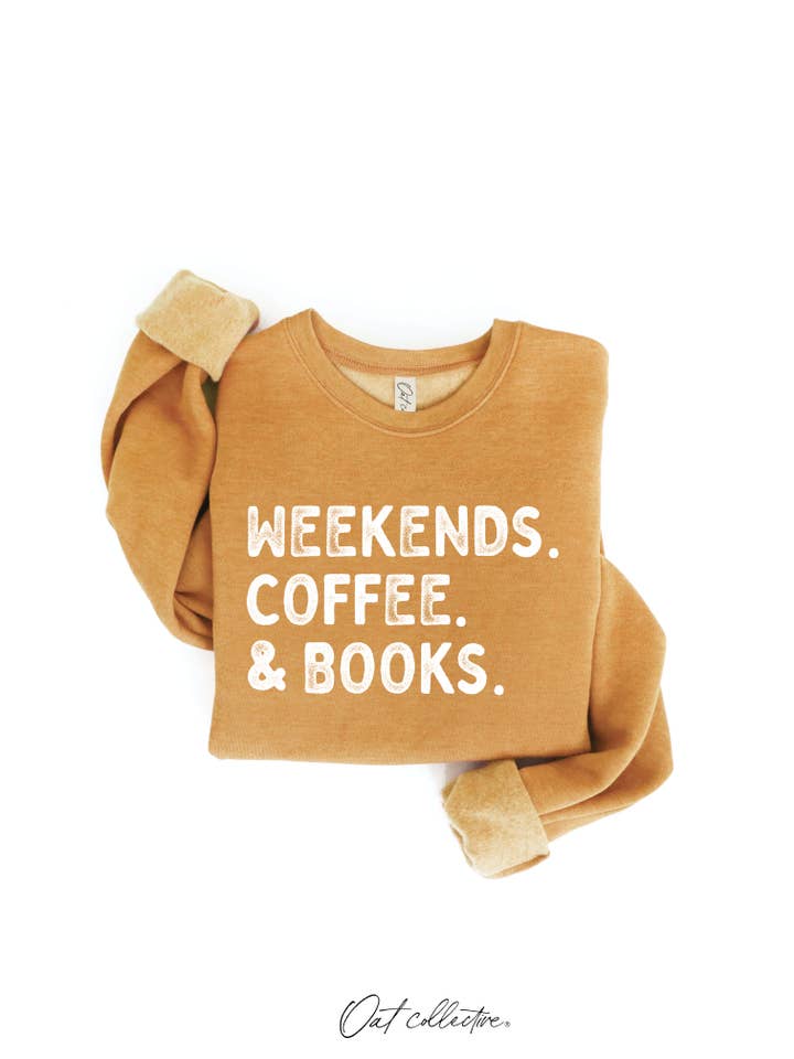 OAT COLLECTIVE - Wholesale Graphic Sweatshirt - Women's - WEEKENDS COFFEE AND BOOKS Graphic Sweatshirt