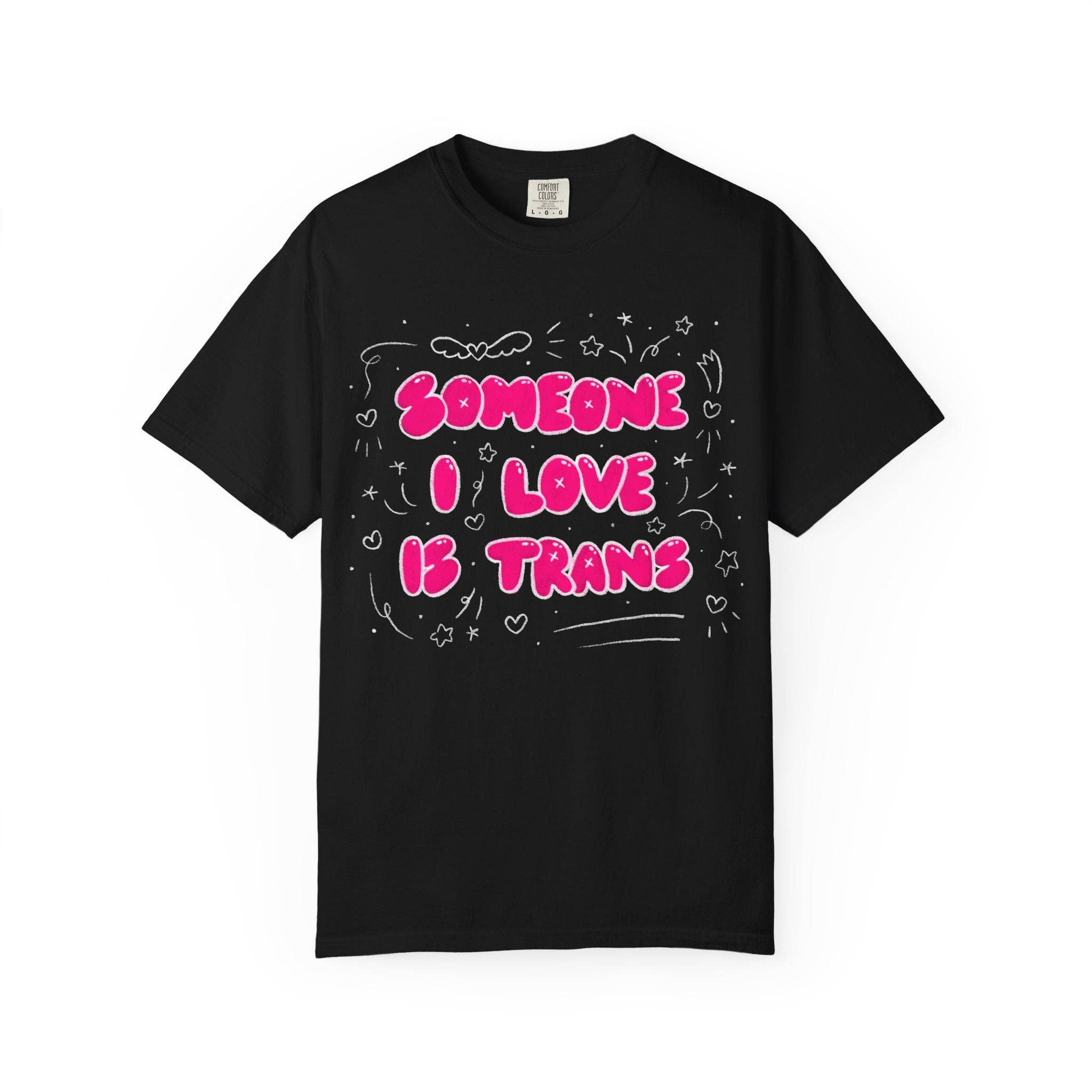 SoftBoysClub - Wholesale Screen Printed T-Shirt - Unisex - "Someone I Love Is Trans" Trans Ally T-Shirt0