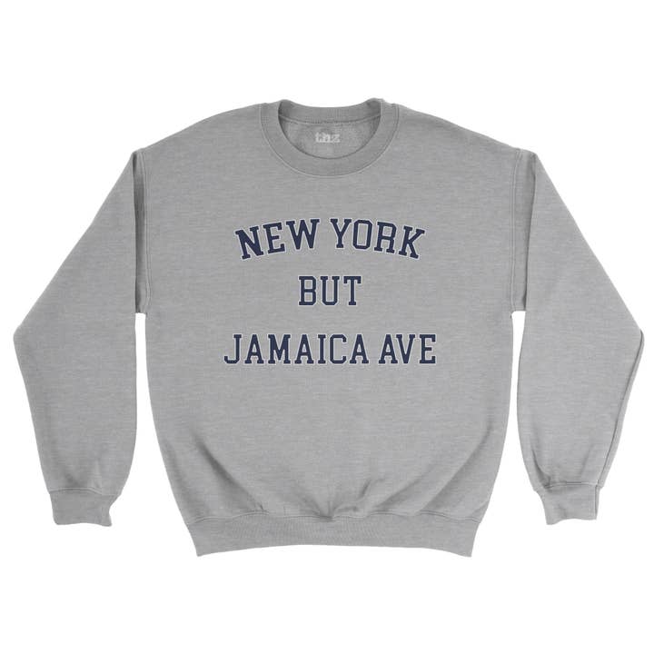 New York But Jamaica Ave Unisex Sweatshirt for wholesale by The Humped Zebra