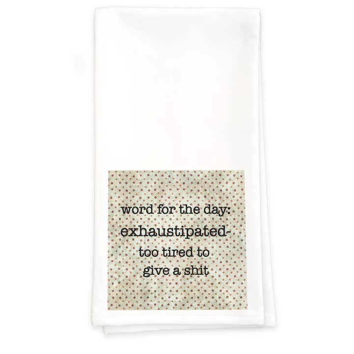 Exhaustipated - Towel for wholesale by Paisley & Parsley