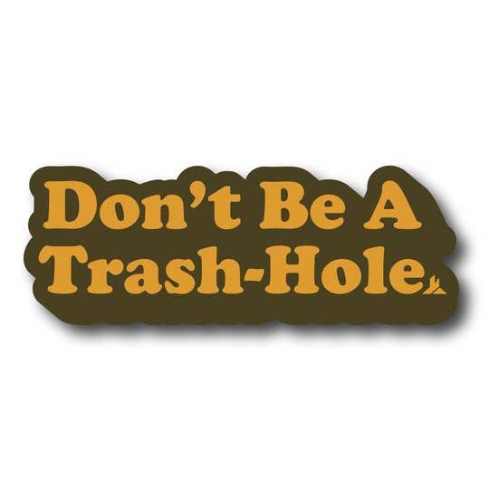 Adventure Responsibly - Wholesale Sticker - Don't Be A Trash-Hole