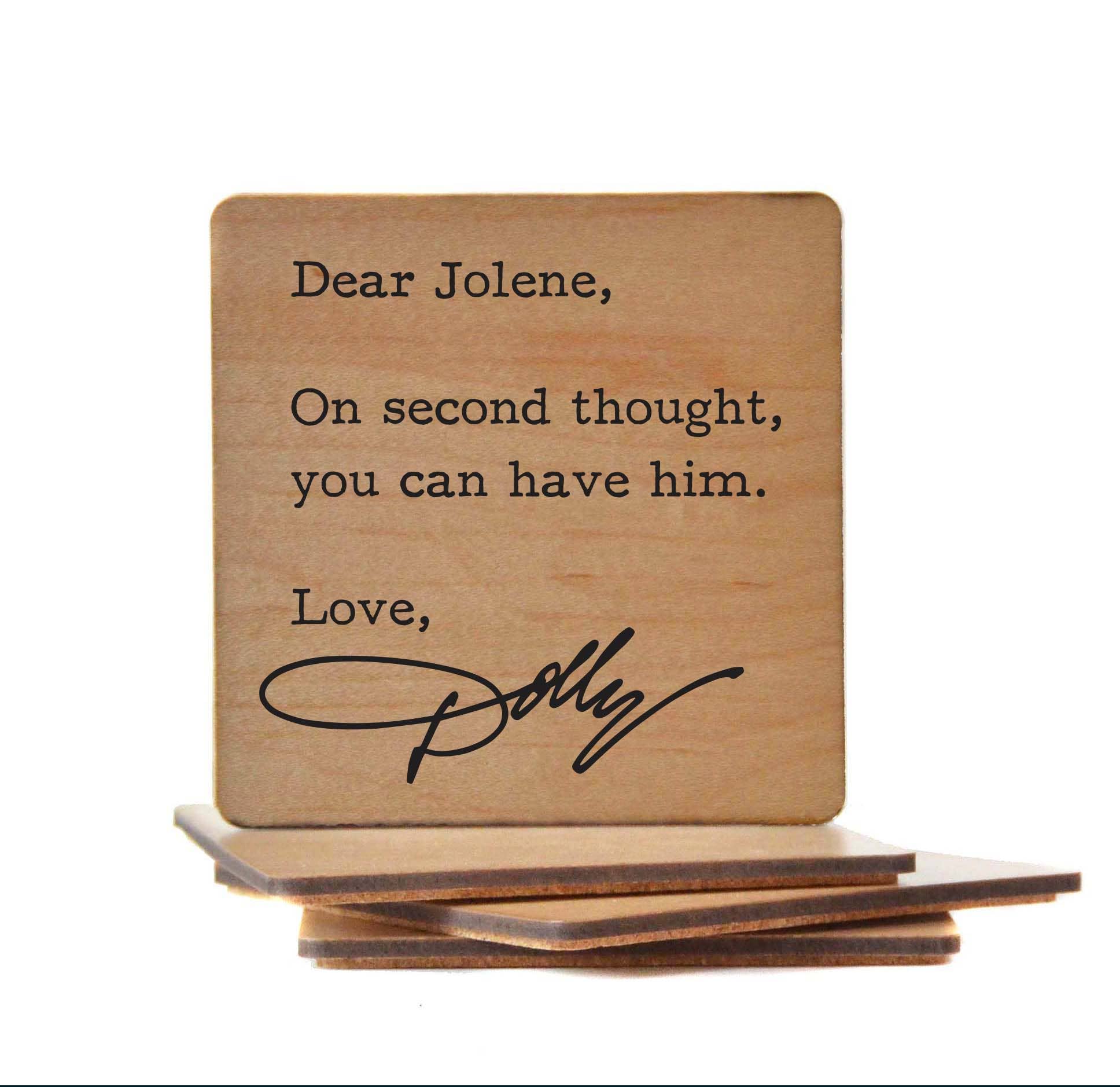 Driftless Studios - Wholesale Coasters - Dear Jolene - Funny Coasters Small Gift1