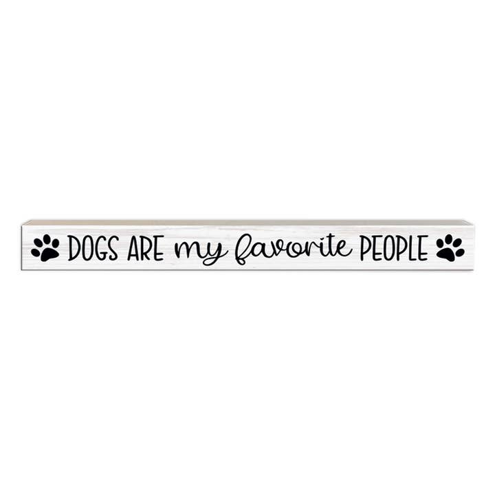 Dogs Are My Favorite People | Wood Sign for wholesale by Pinetree Innovations