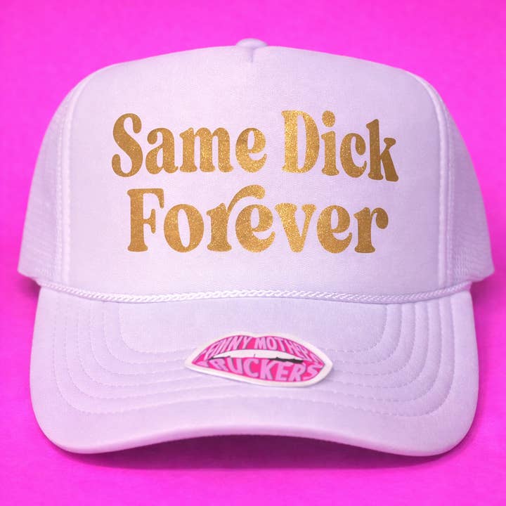 SAME DICK FOREVER TRUCKER HAT for wholesale by Funny Mother Truckers