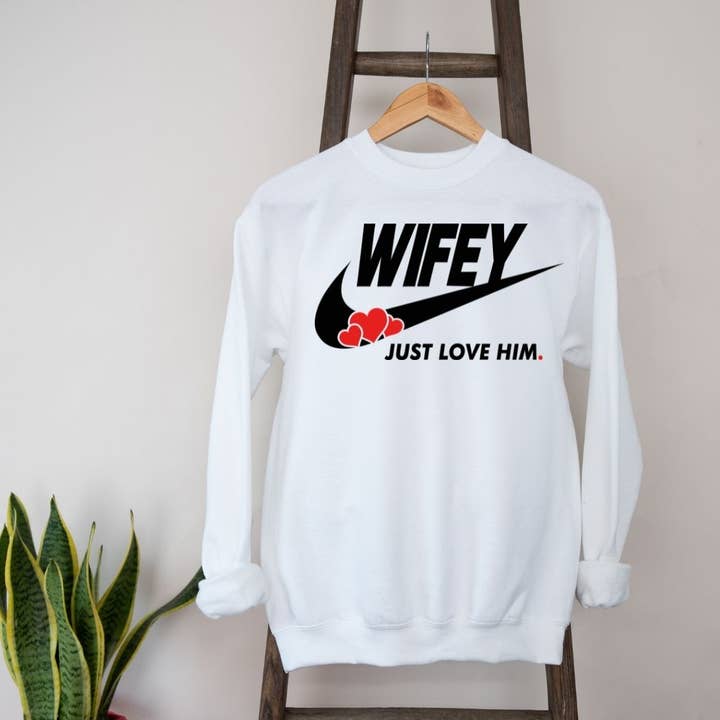 Wifey Just Lover Him Sweatshirt for wholesale by JCK Finds
