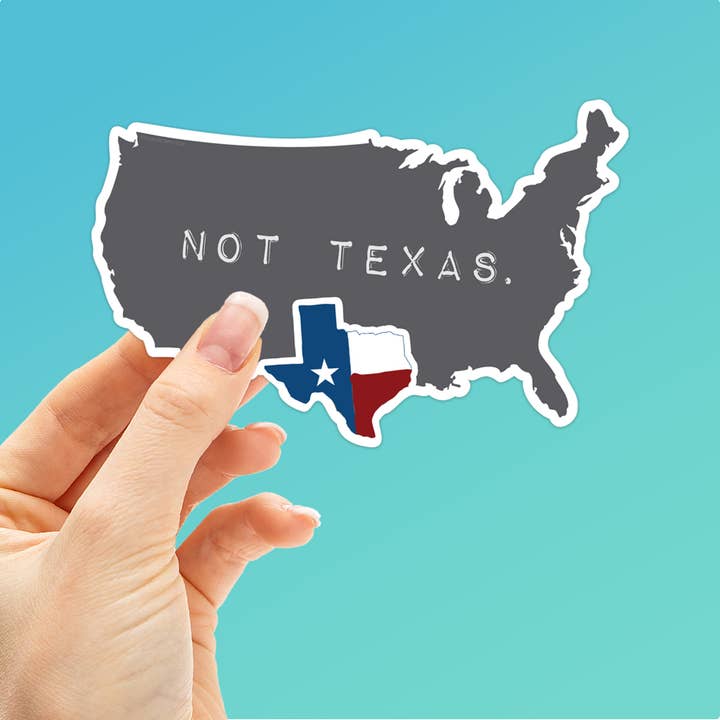 Texas, Not Texas Sticker, Funny TX Decal for wholesale by Sentinel Supply
