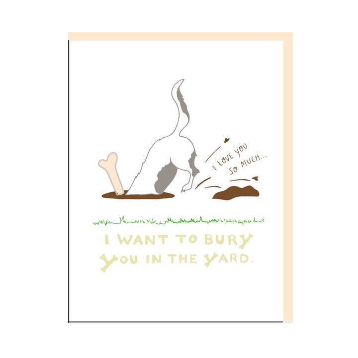 Cracked Designs - Wholesale Love Card - Bury you in the yard0