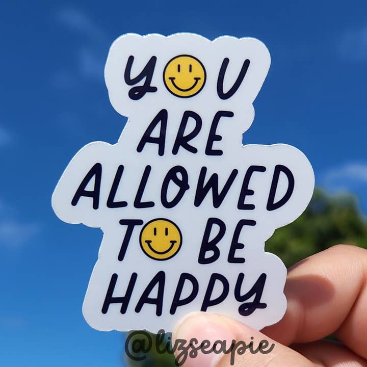 Smiley You Are Allowed To Be Happy Vinyl Sticker for wholesale by lizseapie