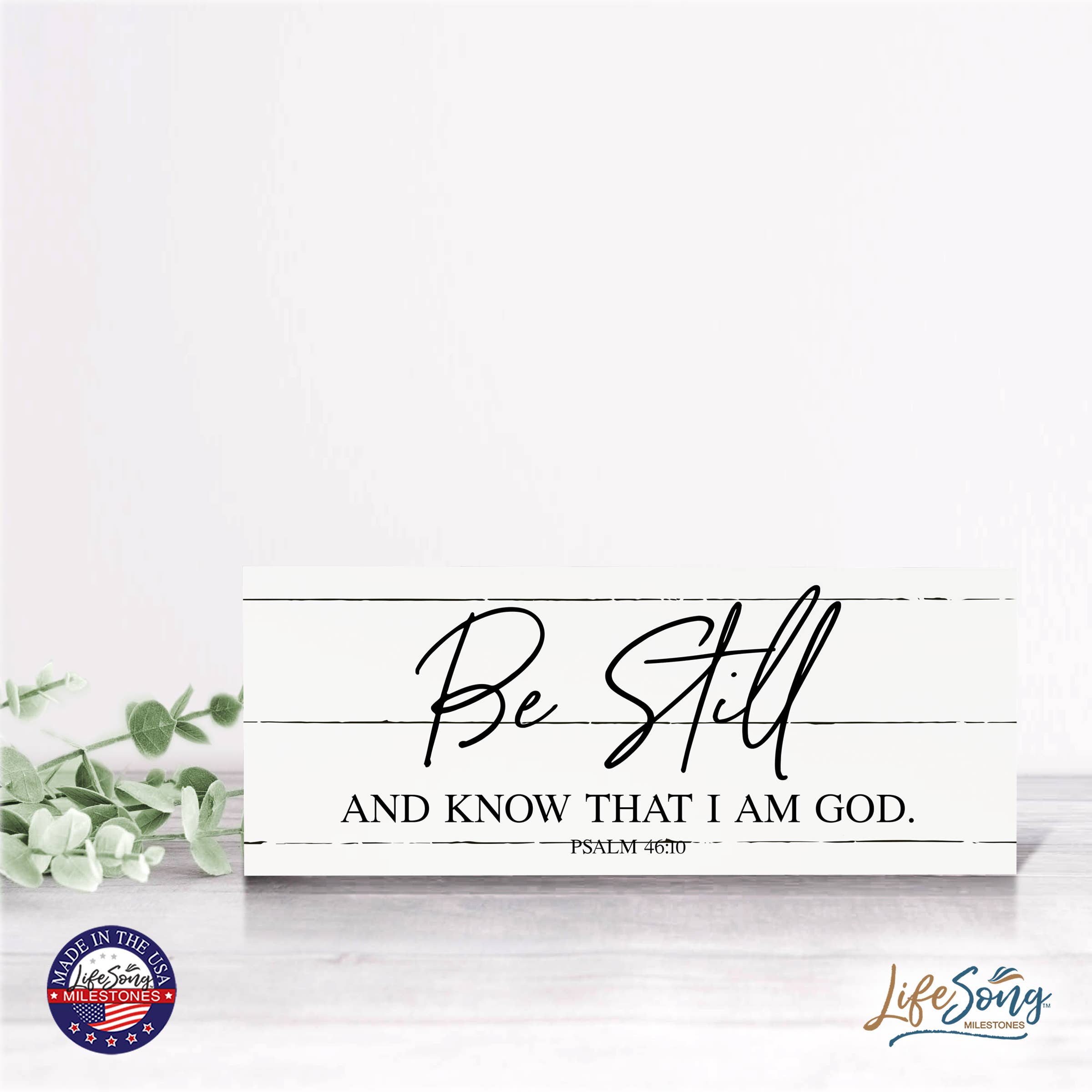 LifeSong Milestones - Wholesale Sign - Be Still Know That I Am Your God Shelf Sitter Home decor6