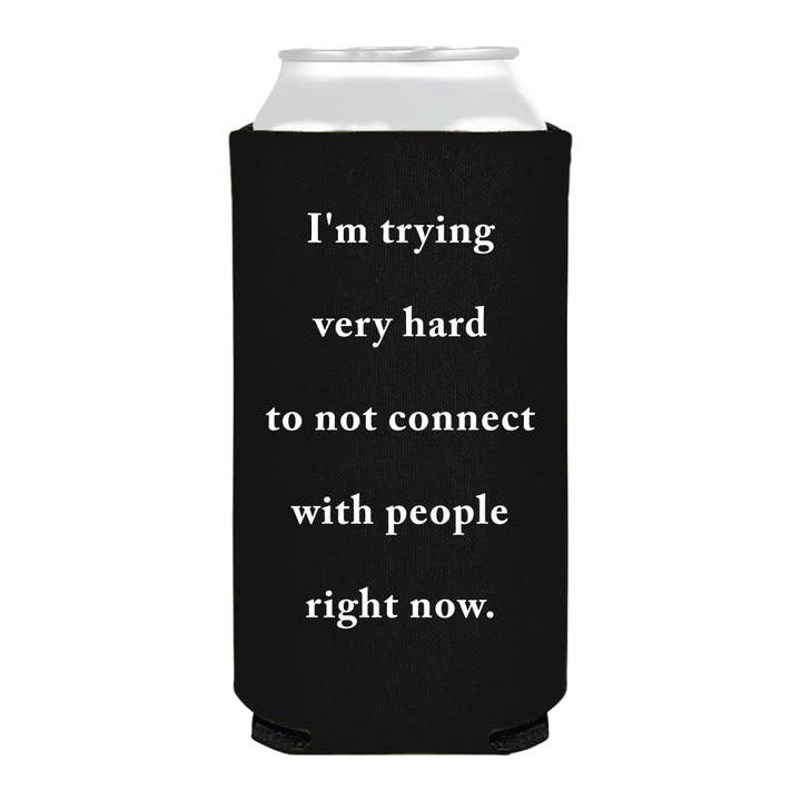 I'm Trying to Not Connect With People Funny Slim Can Cooler for wholesale by Sip Hip Hooray