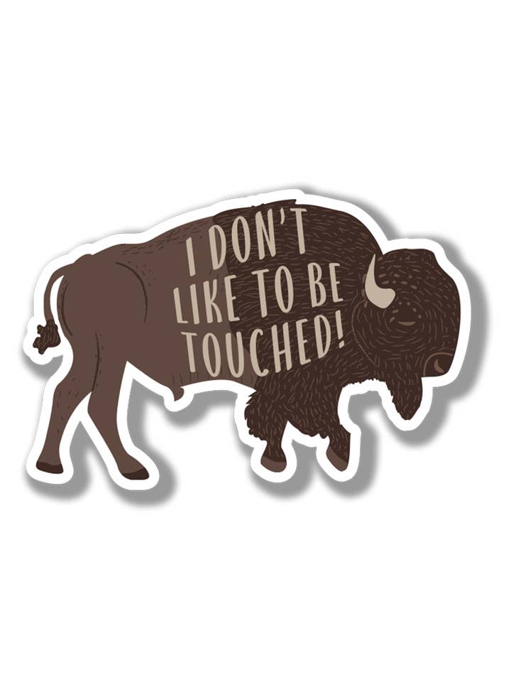 Bison Sticker | I don't like to be touched Bison Sticker for wholesale by Banana Travels Press