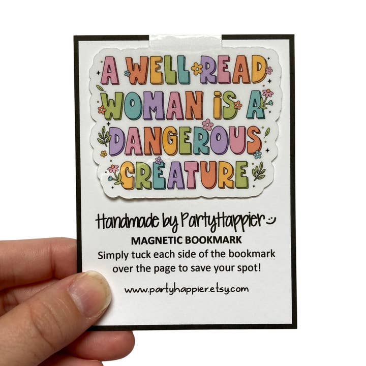 A Well Read Woman Is A Dangerous Creature Magnetic Bookmark for wholesale by PartyHappier