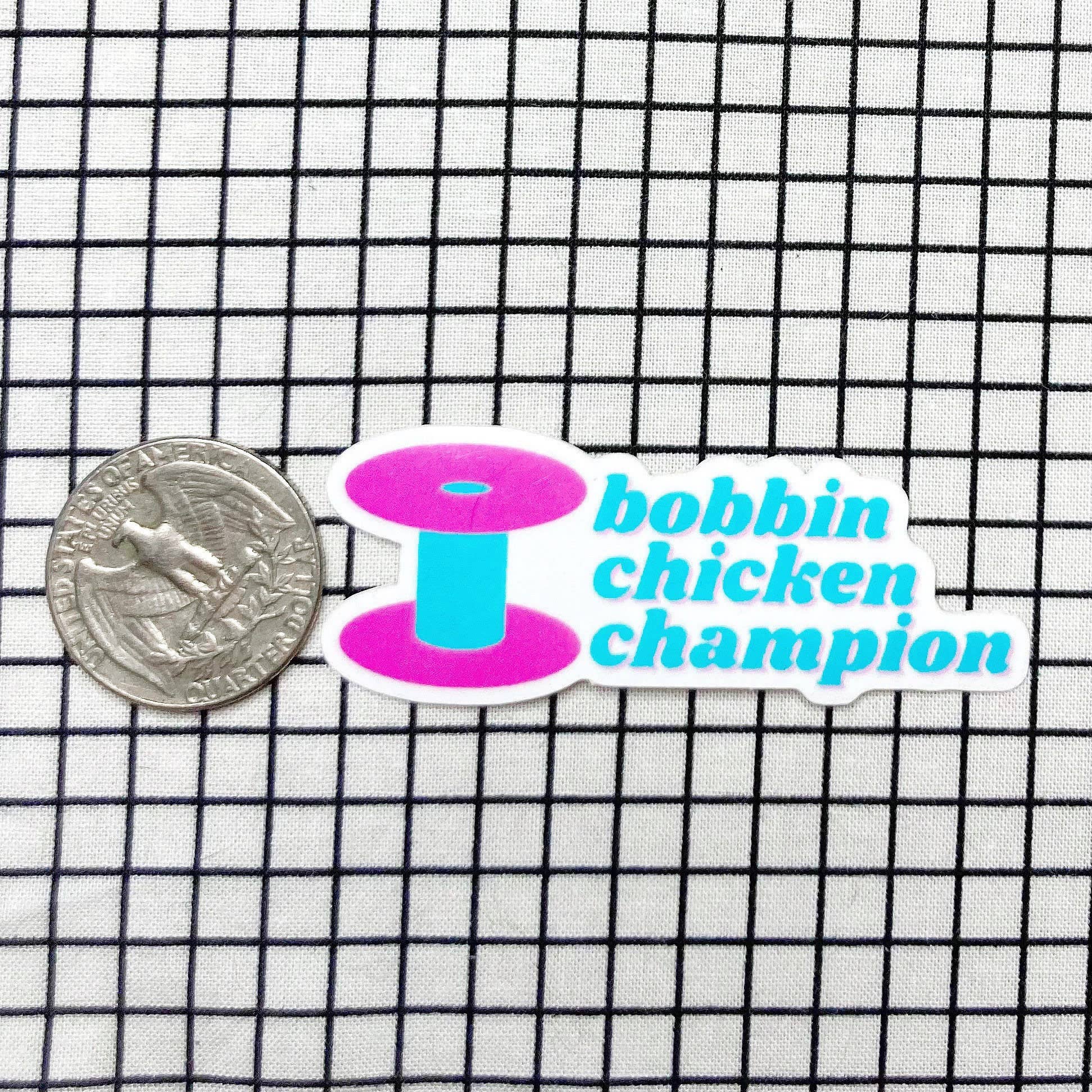 Feral Notions - Wholesale Sticker - Bobbin Chicken Champion Sewing And Quilting Vinyl Sticker2