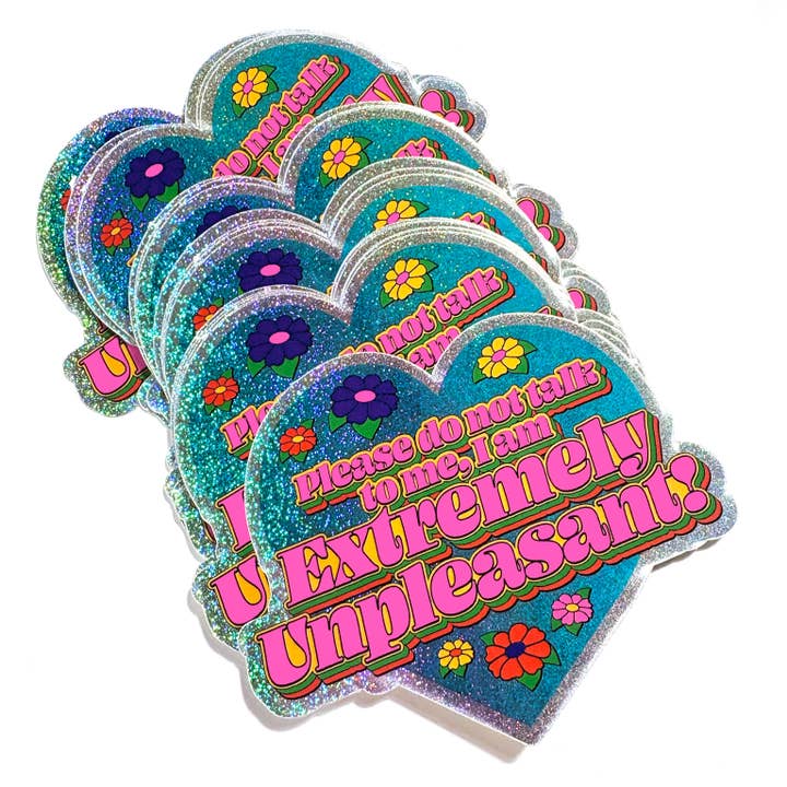 I Am Extremely Unpleasant Do Not Talk To Me Glitter Sticker for wholesale by Krystan Saint Cat