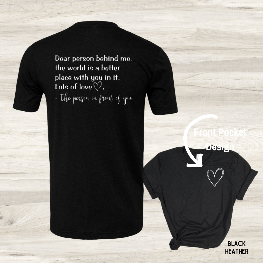 Backroad District Apparel - Wholesale Screen Printed T-Shirt - Unisex - Dear Person Behind Me... - Graphic Tee0