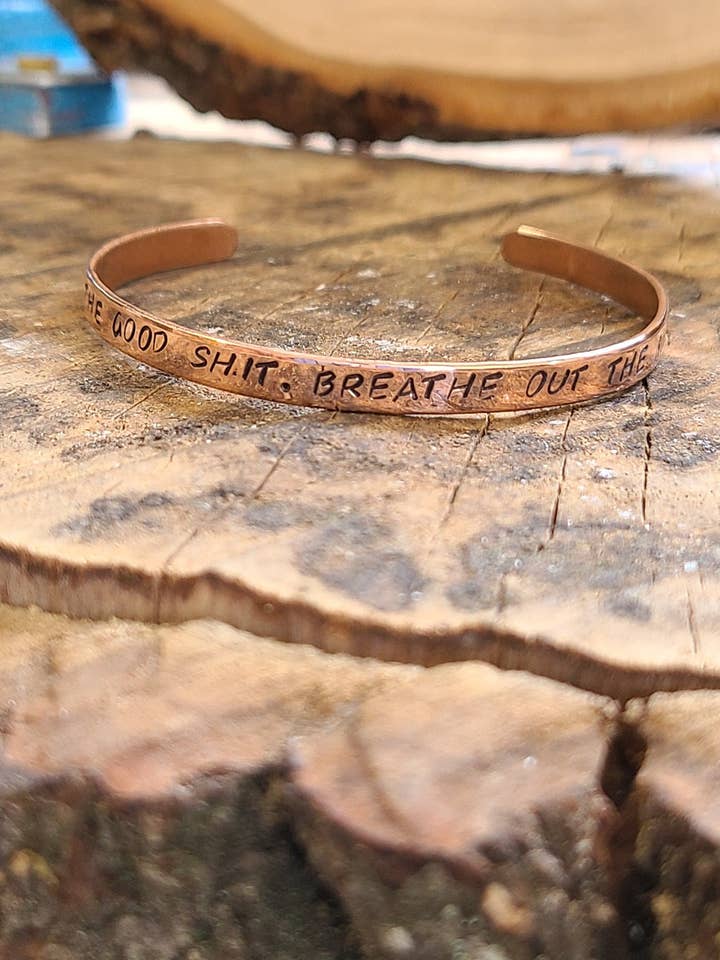 Breathe In The Good Shit. Breathe Out The Bullshit. Copper Or Brass Gold Cuss Cuff. Swearing, Adult, Stackable Bangle Bracelet for wholesale by Silver Lining Studio