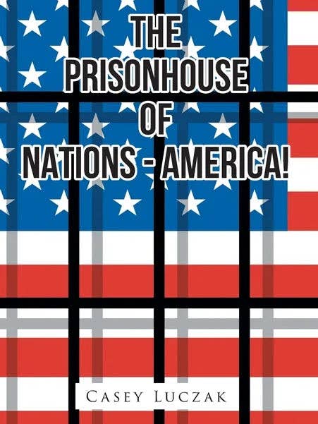 The Prisonhouse of Nations - America! - Hardcover for wholesale by Books by splitShops