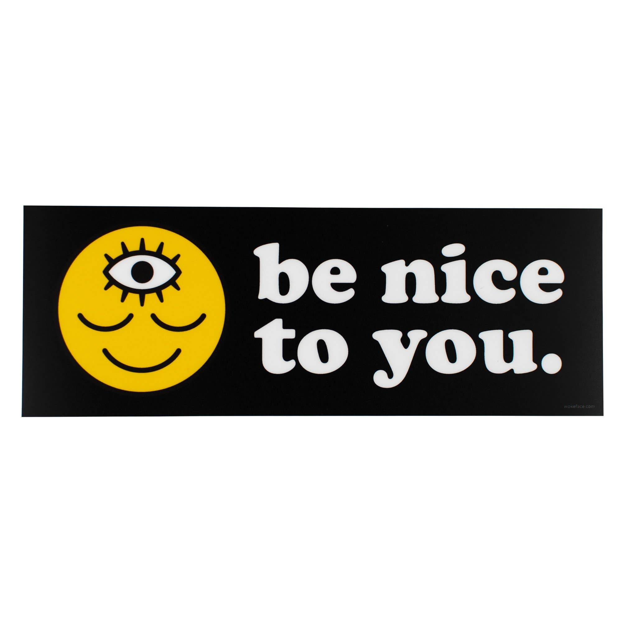 Wokeface - Wholesale Sticker - Bumper Sticker - Be Nice to You1