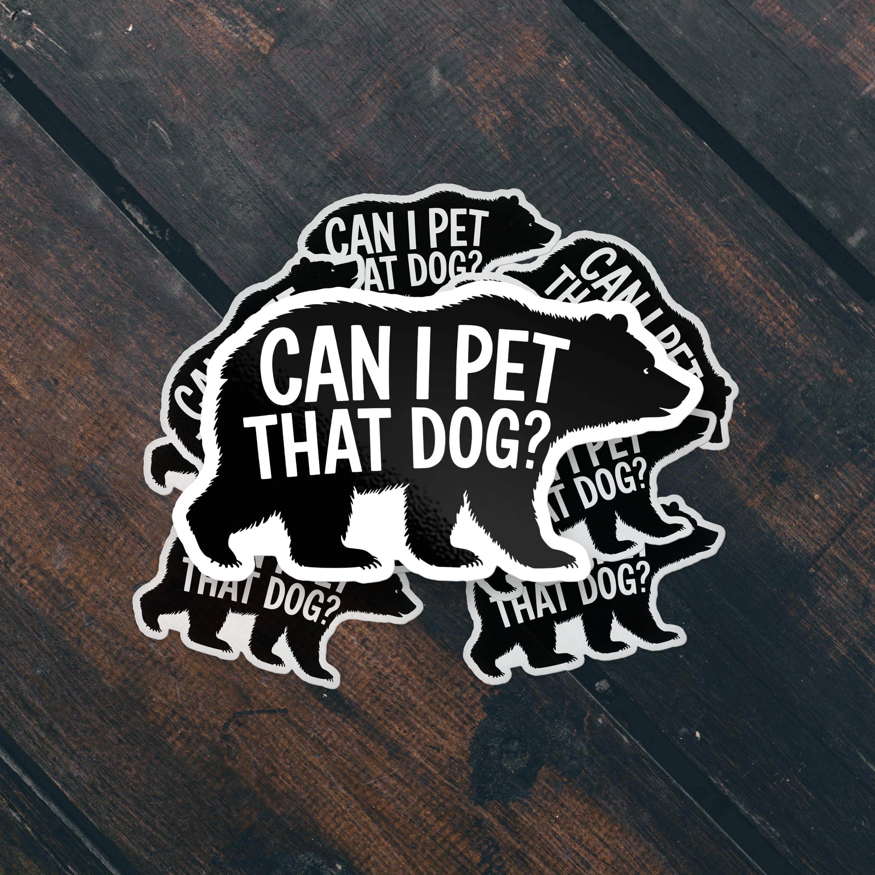 Sticker Bull – Adesivo por atacado – Autocolante Vinil Impermeável Meme "Posso Fazer Festinhas a Esse Cão?"2