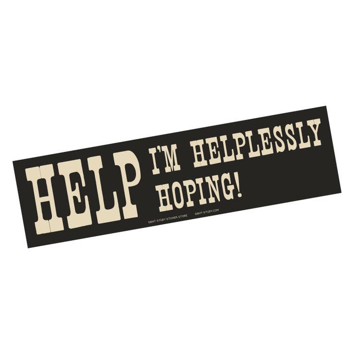"Help, I'm Helplessly Hoping!" Sticker for wholesale by Sight Study Art & Design