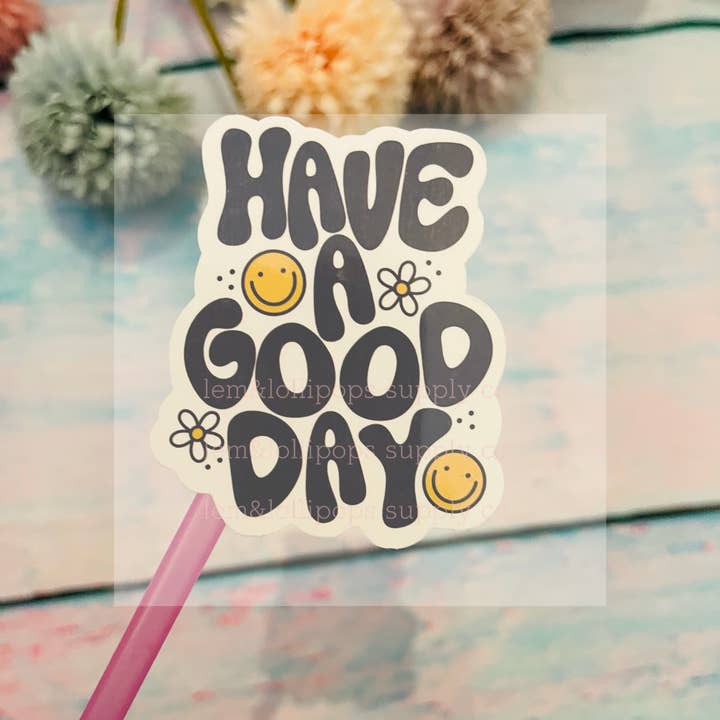 Autocollant Bonne Journée pour la vente par Lem&Lollipops Supply Co. LLC