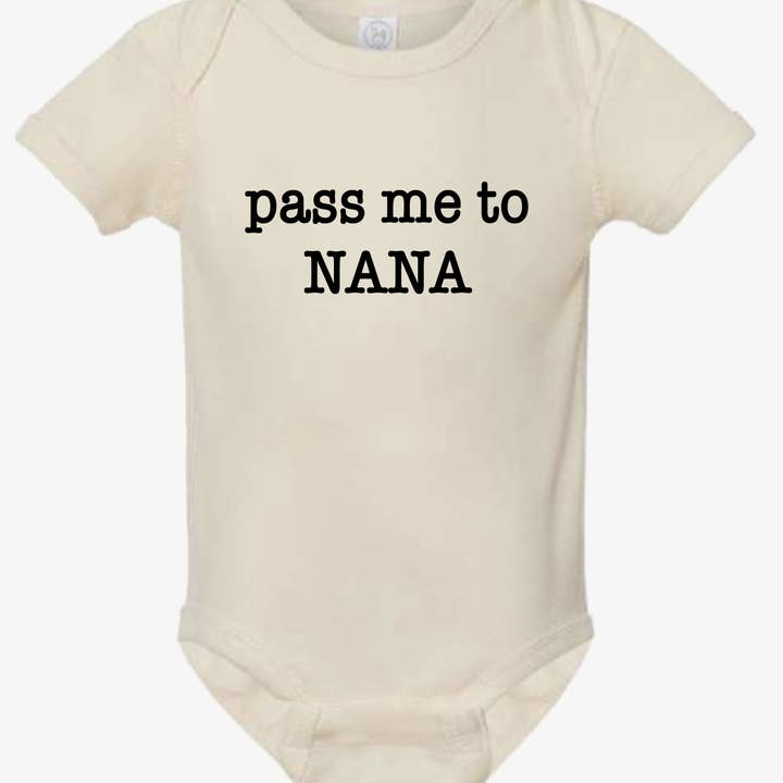 Infant Baby Rib Bodysuit - Pass me to NANA Baby Onesie for wholesale by Three Girls Shop