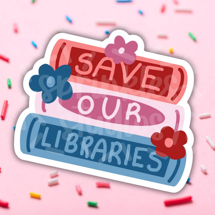 Save Our Libraries Vinyl Sticker for wholesale by Sprinkles Studios