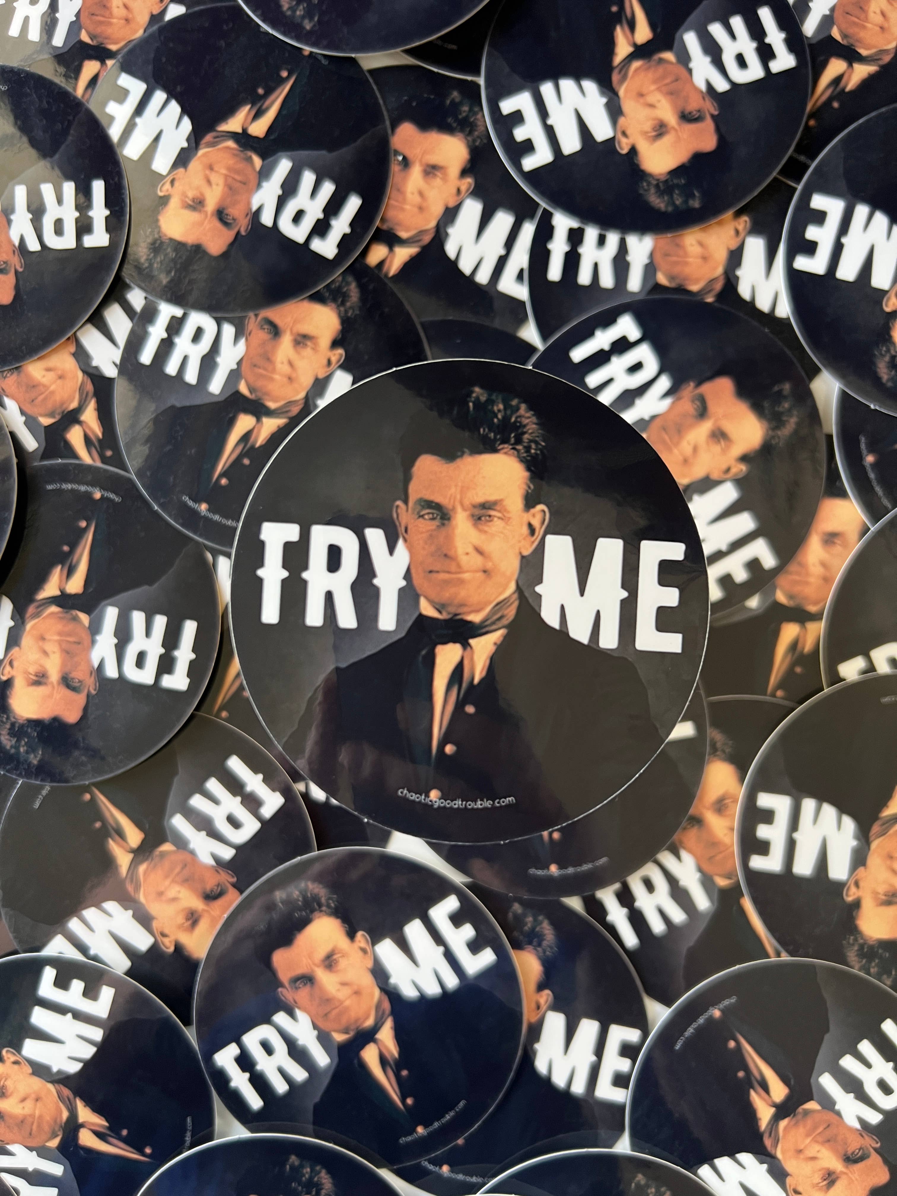 Chaos Engine (formerly Eyedot Creative) - Wholesale Sticker - TRY ME John Brown vinyl sticker 1
