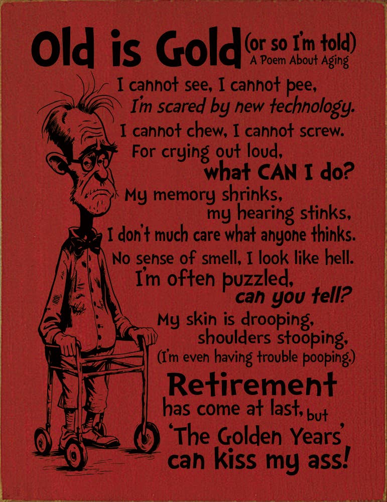 SAWDUST CITY – wholesale Väggskylt – Gammalt är guld - Rolig dikt om åldrande vertikalt träskylt5