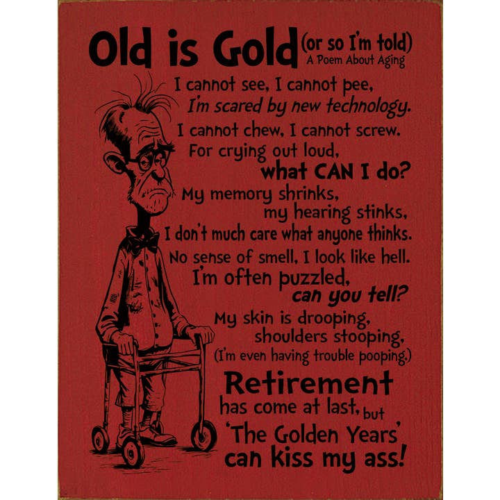 SAWDUST CITY – wholesale Väggskylt – Gammalt är guld - Rolig dikt om åldrande vertikalt träskylt5