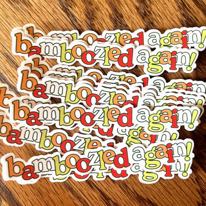 Bamboozled Again! Sticker for wholesale by Sure Fire Studio
