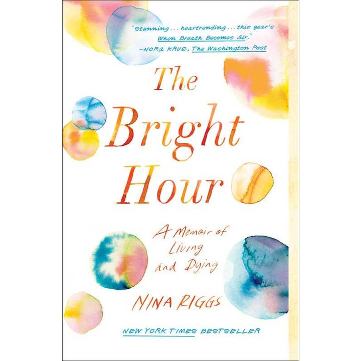 Bright Hour by Nina Riggs for wholesale by Simon & Schuster