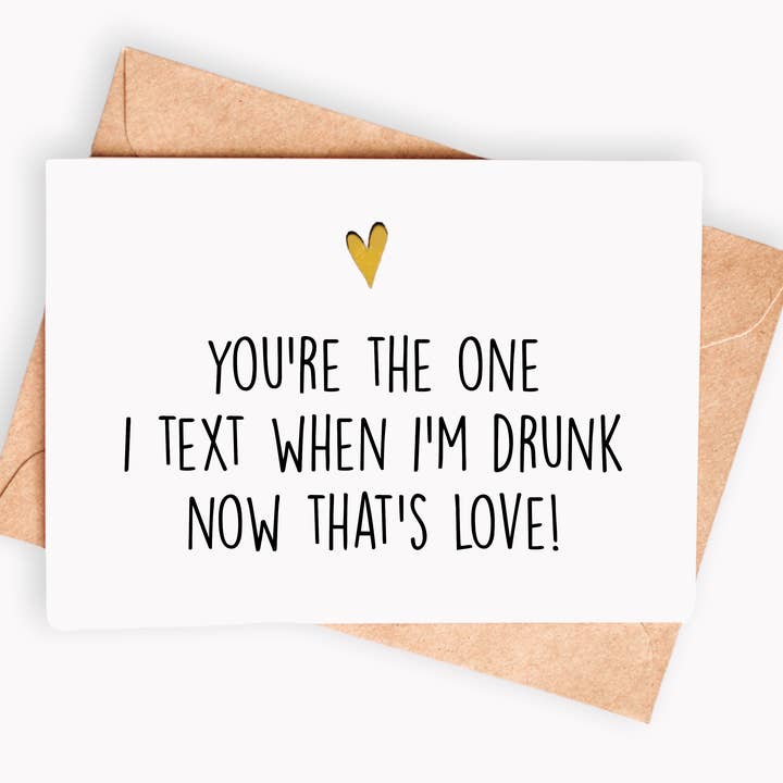 Funny Love card - You're the one I text when i'm drunk... for wholesale by Spicy Cards