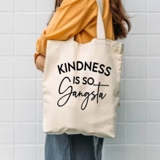 Sac en toile Kindness Is So Gangsta pour la vente par rustikcreation