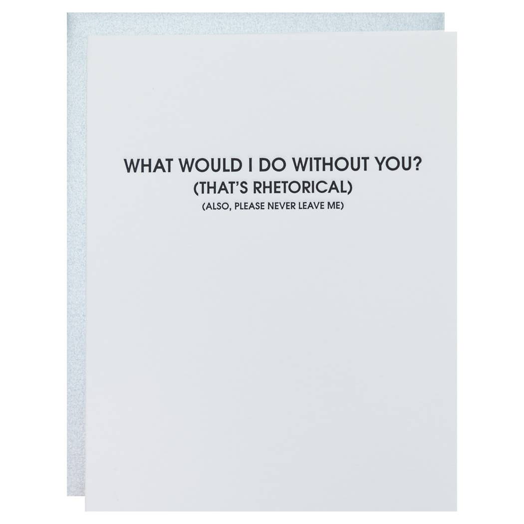 Chez Gagné - Wholesale Love Card - What Would I Do Without You? - Friendship - Letterpress Card0