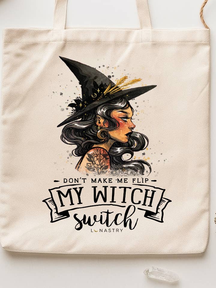 Don’t Make Me Flip My Witch Switch Tote Bag for wholesale by Lunastry