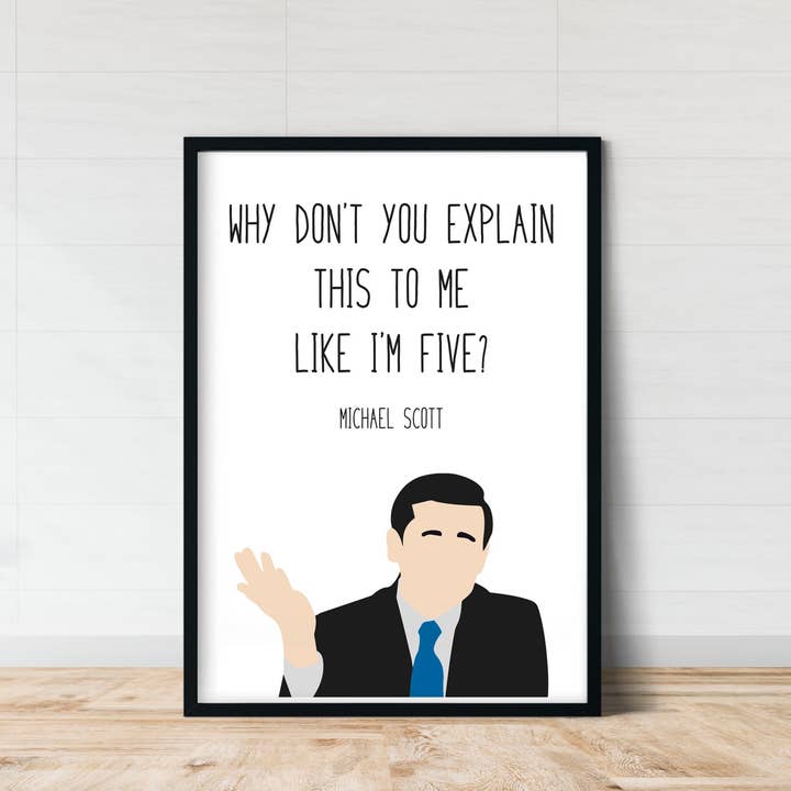 Michael Scott " Like I'm Five " Print | The Office for wholesale by Callisto Design House