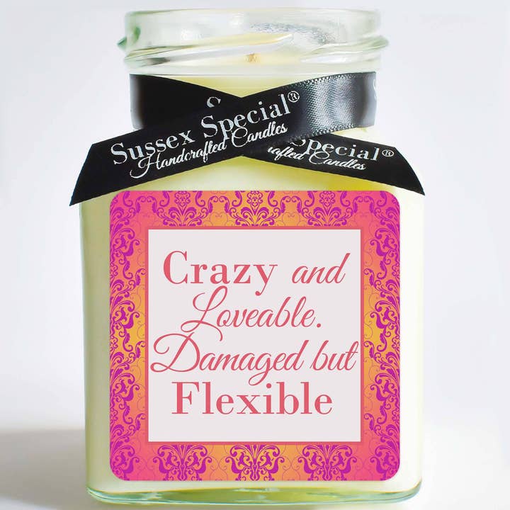 "Crazy and Loveable. Damaged but Flexible" Soy Candle for wholesale by Sussex Special