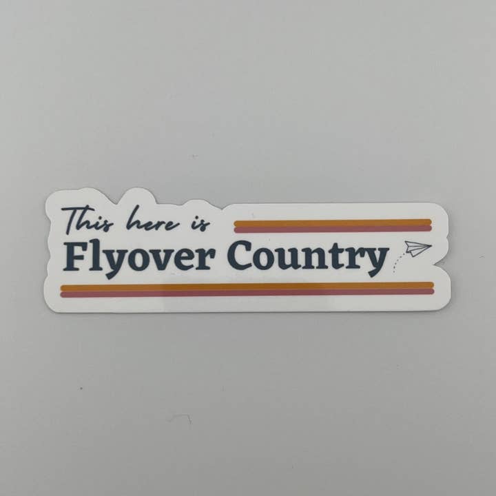 This Here Is Flyover Country Sticker for wholesale by Corn 'N Raised