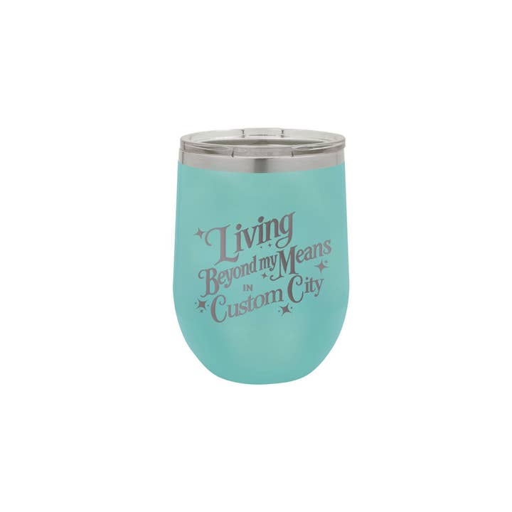 Calm Down Caren - Wholesale Insulated mug/tumbler - Living Beyond My Means In CUSTOM CITY - Polar Wine Tumbler