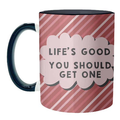 Mugs 'Life's good you should get one sar for wholesale by ART WOW