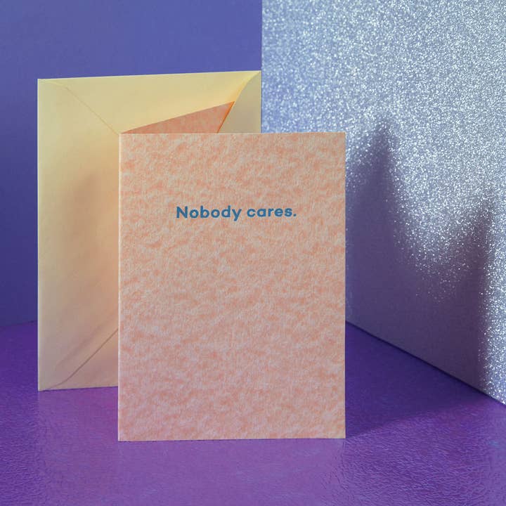 Nobody Cares. friendship card for wholesale by Mean Mail