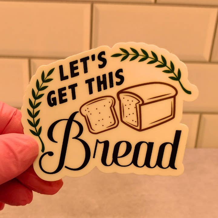Let’s Get This Bread – Cottagecore Baking Sticker for wholesale by Dancing Dolphin Crafts