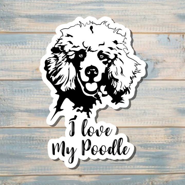I Love my Poodle Sticker, Dog Breed |Sticker or Magnet for wholesale by Handmade by Marlayna