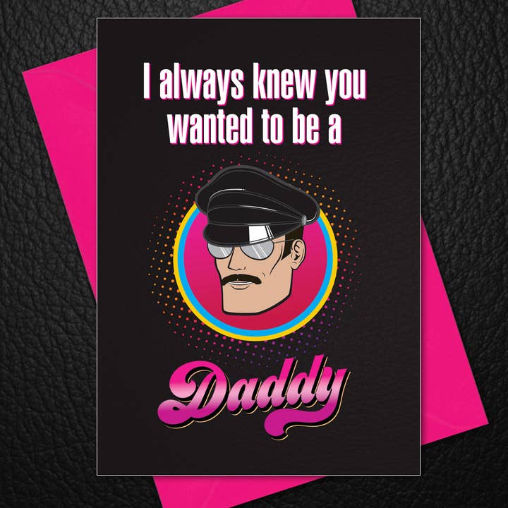 Daddy Greeting Card (Gay, Queer, LGBTQ) for wholesale by Peachy Kings / Kweer Cards
