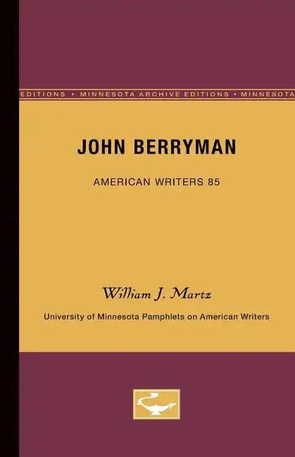 Books by splitShops - Wholesale Biography & Memoir Book - John Berryman - American Writers 85: University of Minnesota Pamphlets on American Writers - Paperback0