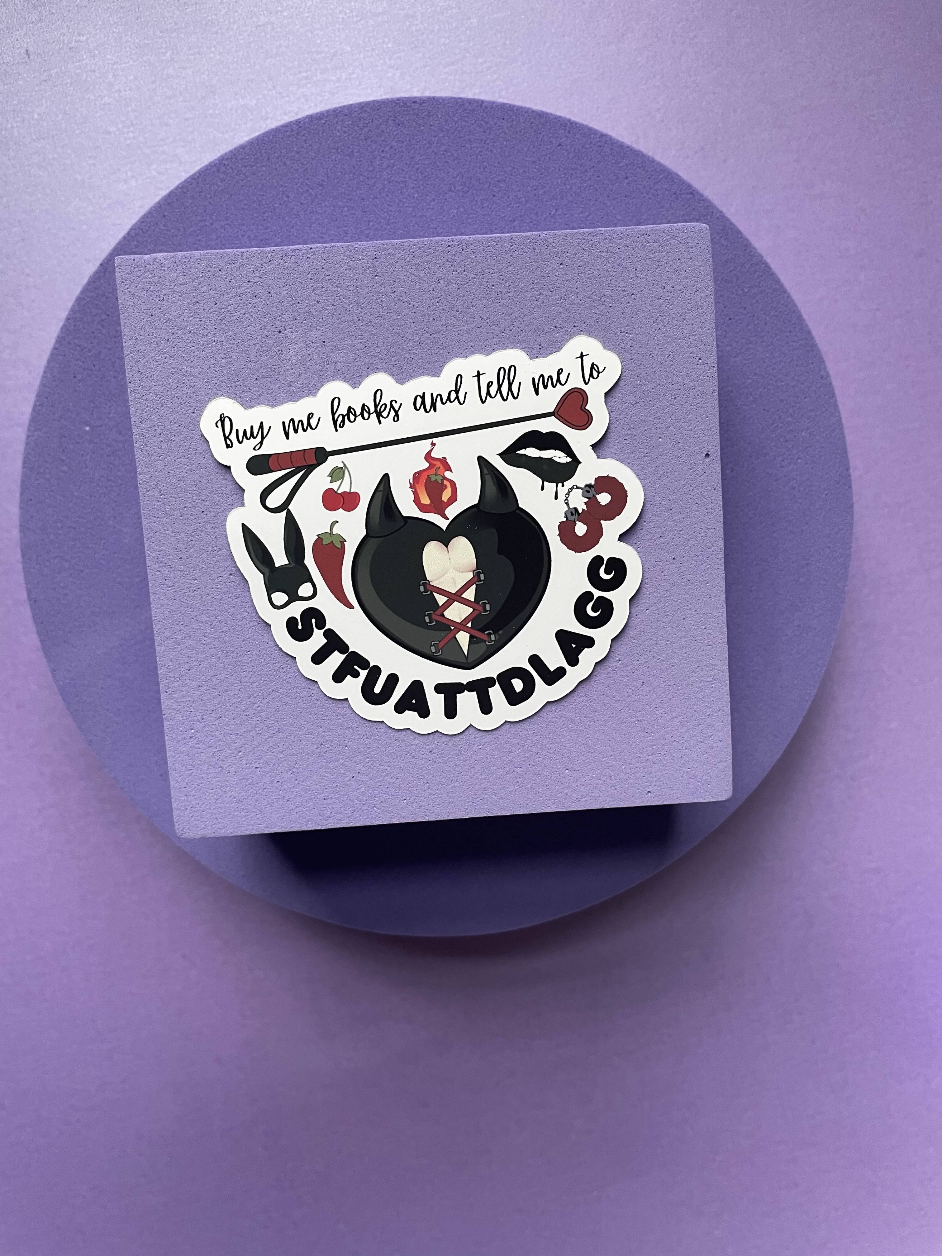 Motleyboo - Wholesale Sticker - Buy me books and tell me to STFUATTDLAGG die cut sticker5