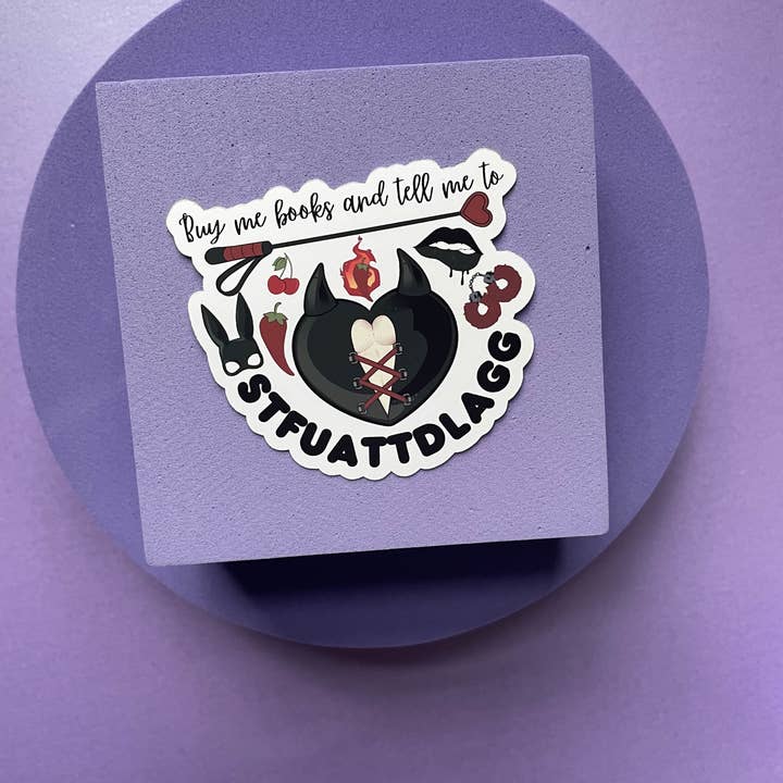 Motleyboo - Wholesale Sticker - Buy me books and tell me to STFUATTDLAGG die cut sticker5