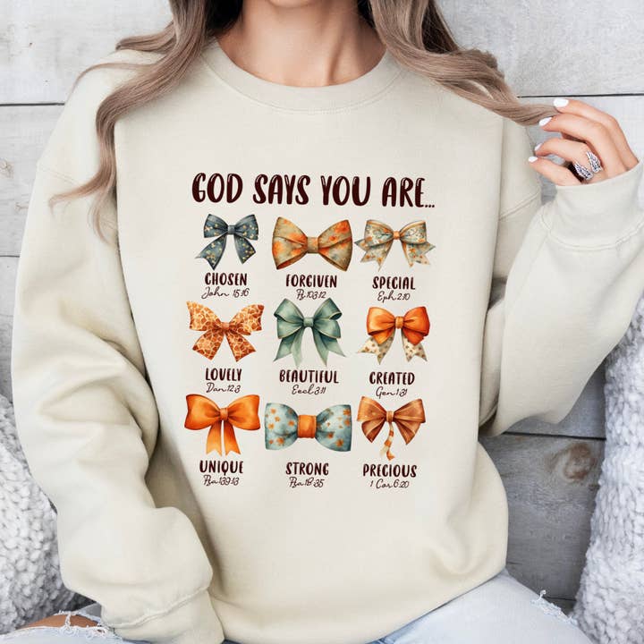 God says you are Christian graphic sweatshirt, Fall bows for wholesale by ATTA TOOD Wholesale
