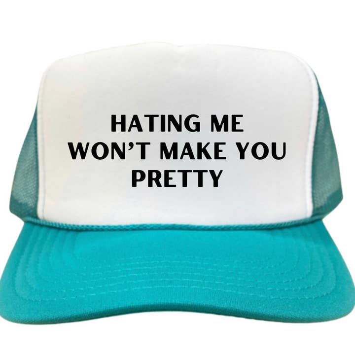 Hating Me Won’t Make You Pretty Trucker Hat for wholesale by Inappropriate Trucker Hats